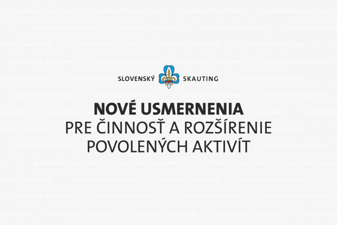 Nové usmernenia pre činnosť a rozšírenie povolených aktivít